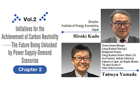 Listening to Key Persons: Initiatives for the Achievement of Carbon Neutrality ―― The Future Being Unlocked by Power Supply-Demand Scenarios (Chapter 2)